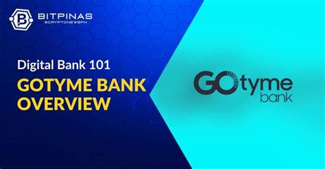 gotyme bank review|GoTyme Digital Bank Overview: Interest Rate, Fee, .